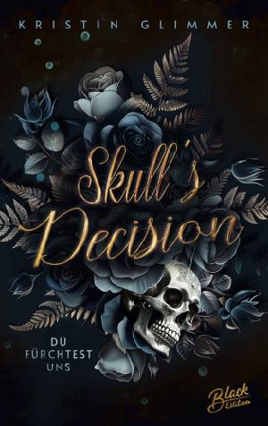 [Desired Obsession 02] • Skull's Decision · Du fürchtest uns